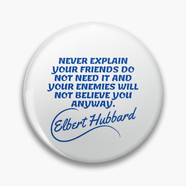 Item preview, Elbert Hubbard Quotes - Explain designed and sold by Writer Quotes.