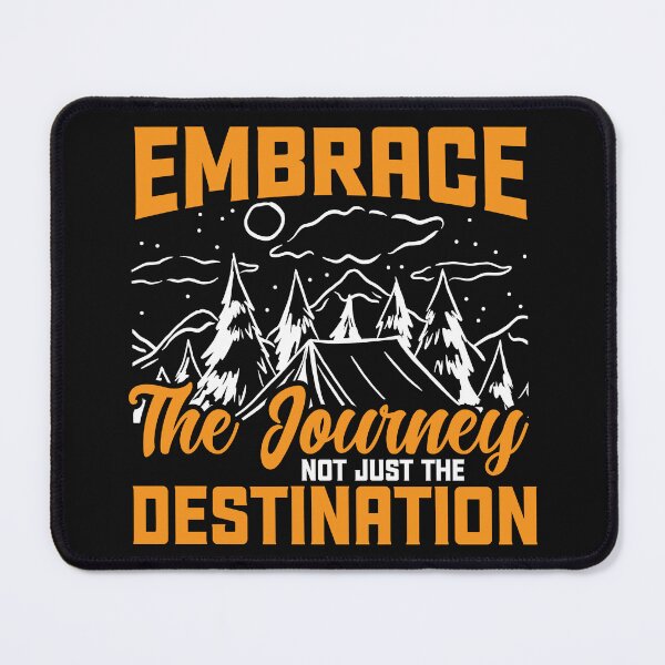 Item preview, Embrace The Journey, Not Just The Destination designed and sold by EliasBNSA.