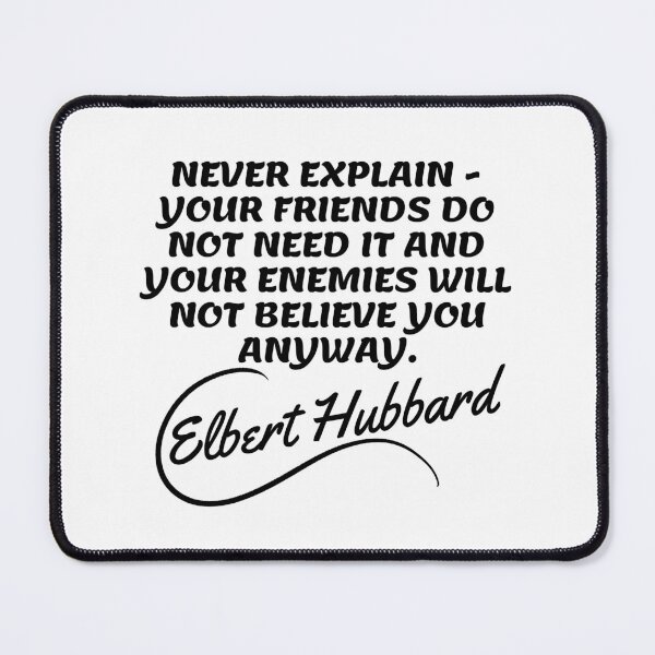 Item preview, Elbert Hubbard Quotes - Explain 2 designed and sold by Writer Quotes.