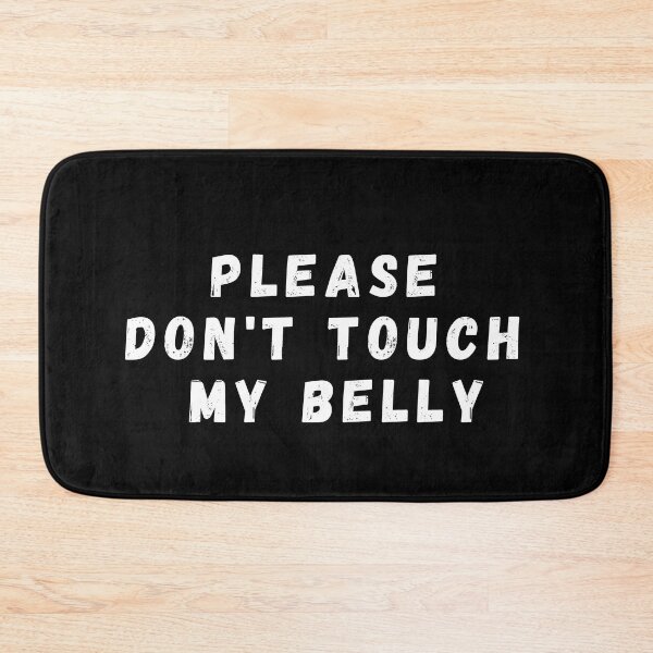 Item preview, please don't touch my belly designed and sold by manandi1.
