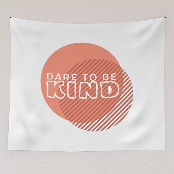 Item preview, Dare to be kind designed and sold by Azrou shop.