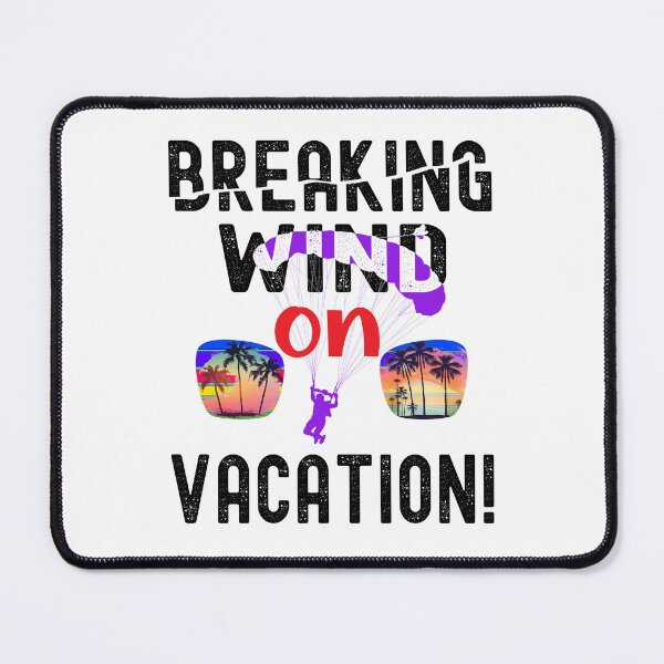 Item preview, Breaking wind on vacation! designed and sold by TJHstudio.