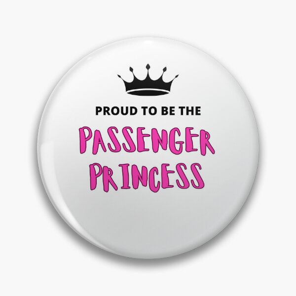 Item preview, Proud to be the Passenger Princess designed and sold by Mvcias.