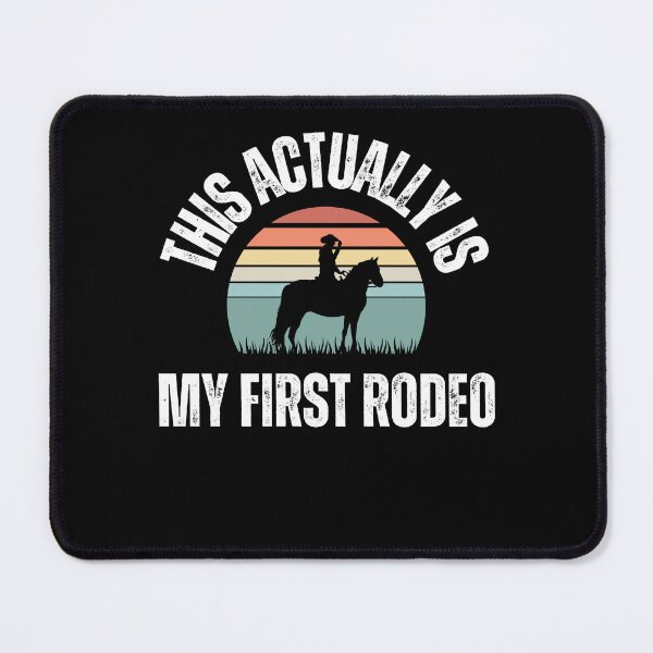 Item preview, This Actually is My First Rodeo designed and sold by smailjr.