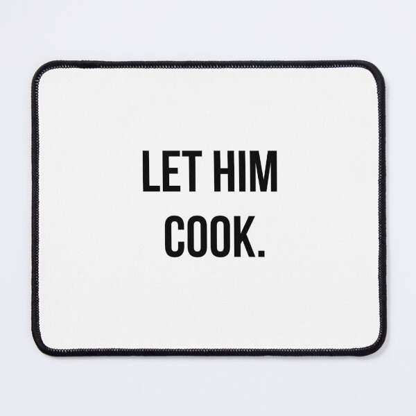 Item preview, Let him cook fun cooking inspired smart humorus kitchen inspired for fun (black) designed and sold by EssaGilani.