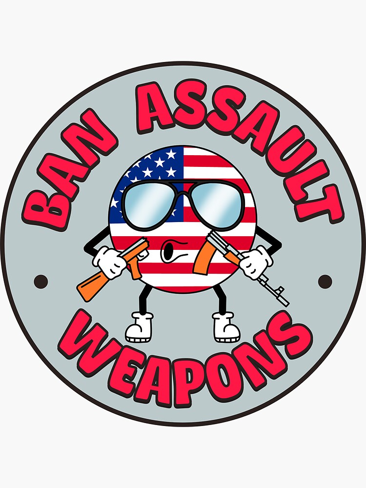 "Ban Assault Weapons Support Gun Control" Sticker for Sale by