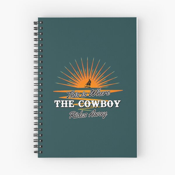 Item preview, This is where the Cowboy Rides Away designed and sold by CopsionArriola.