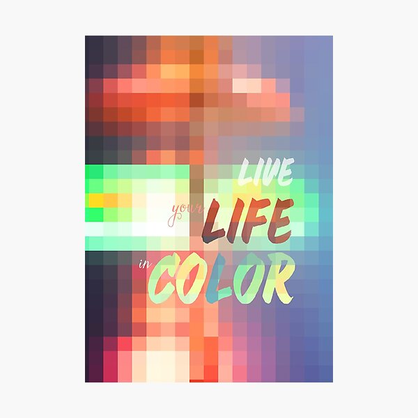 Live Your Life in Color Mosaic Stained Glass Photographic Print