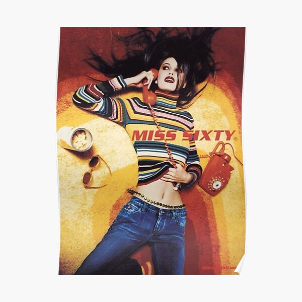 Miss Sixty Posters for Sale | Redbubble