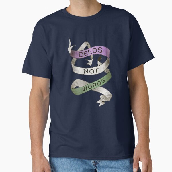 Vista previa del artículo con la obra «HECHOS NO PALABRAS- Lema del movimiento de sufragio», diseñado y vendido por Ice-Tees.