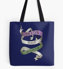 DEEDS NOT WORDS- Suffrage Movement Slogan Tote Bag