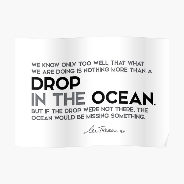 drop in the ocean - mother teresa Poster