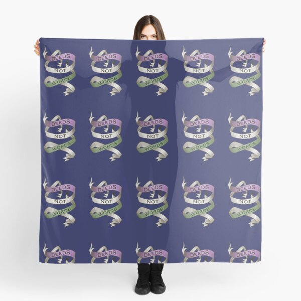 DEEDS NOT WORDS- Suffrage Movement Slogan Scarf