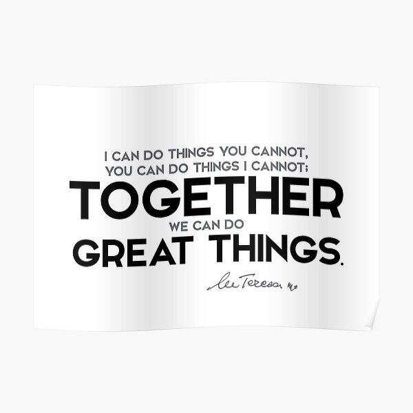 together we can do great things - mother teresa Poster