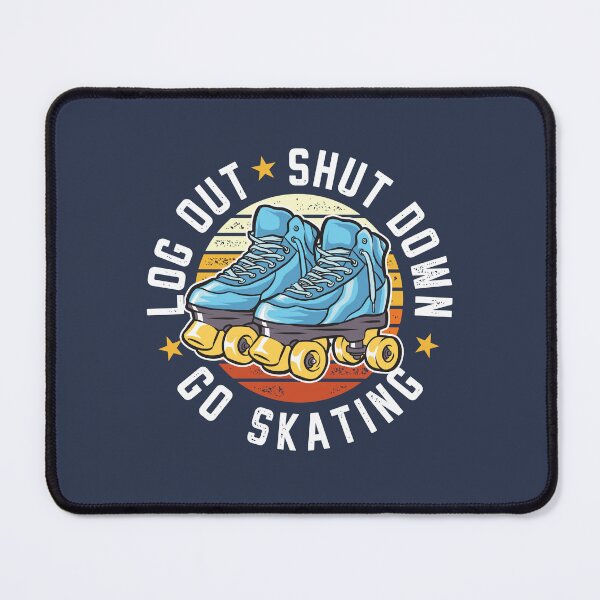 Item preview, Log Out Shut Down Go Skating Hobby Roller Skate Pastime designed and sold by propellerhead.