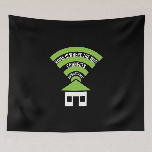 Item preview, Home Is Where The Wifi Connects Automatically Nerd designed and sold by anziehend.