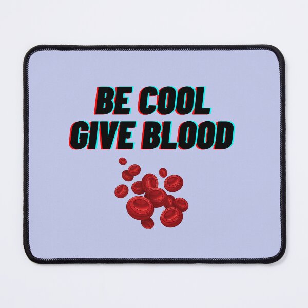 Item preview, Be Cool And Give Blood designed and sold by GaartLabs.