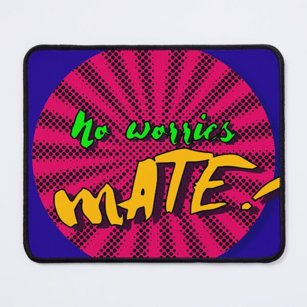 Item preview, No worries mate australian slang quote designed and sold by AnocaNovais.