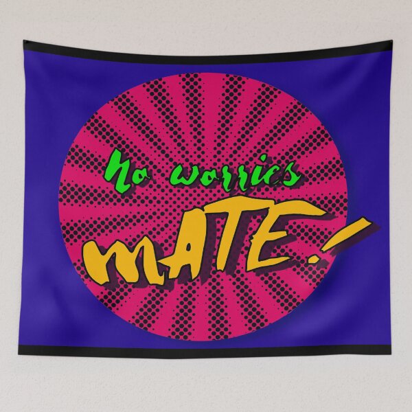 Item preview, No worries mate australian slang quote designed and sold by AnocaNovais.