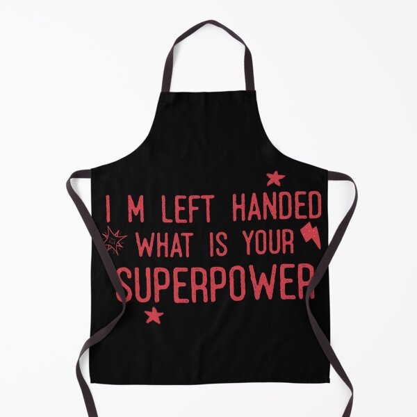 Item preview, I m left handed whats your superpower designed and sold by DiyaNikki.