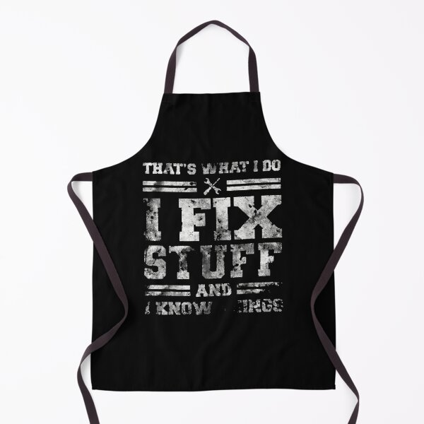 Item preview, Copy of That’s What I Do I Fix Stuff And I Know Things designed and sold by AlishGriggs.
