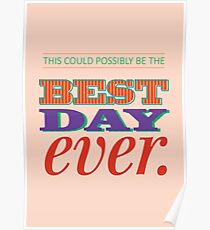 Today is Gonna Be a Great Day Poster