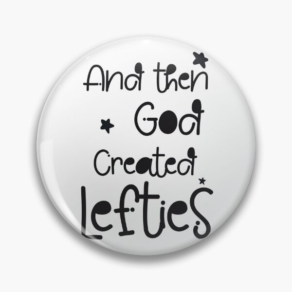 Item preview, And then god created lefties designed and sold by DiyaNikki.