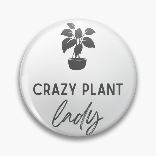 Item preview, Crazy Plant Lady designed and sold by WallabyJelly.