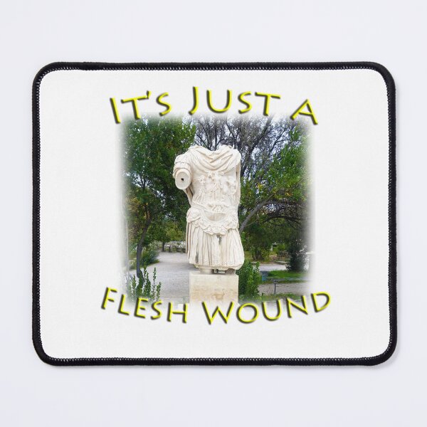 Item preview, It's Just a Flesh Wound - Funny designed and sold by Adam Gormley.