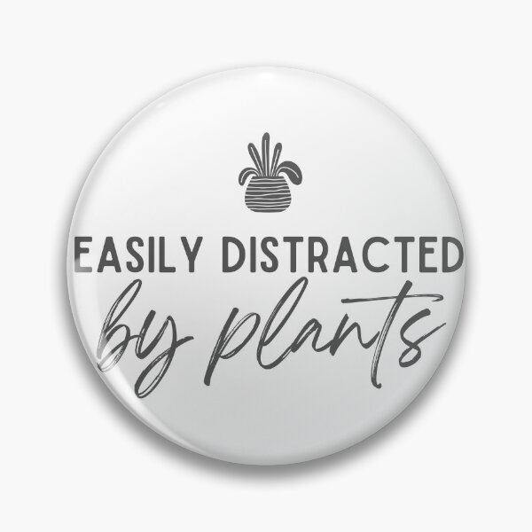Item preview, Easily Distracted By Plants designed and sold by WallabyJelly.