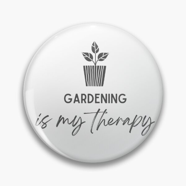 Item preview, Gardening is my Therapy designed and sold by WallabyJelly.