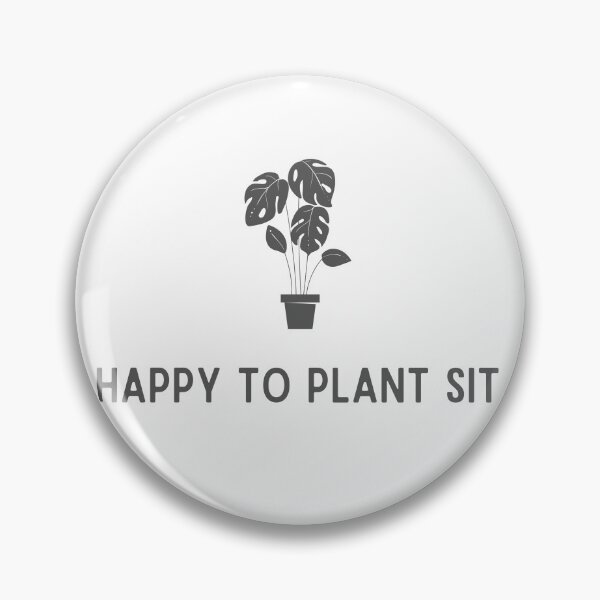 Item preview, Happy to Plant Sit designed and sold by WallabyJelly.