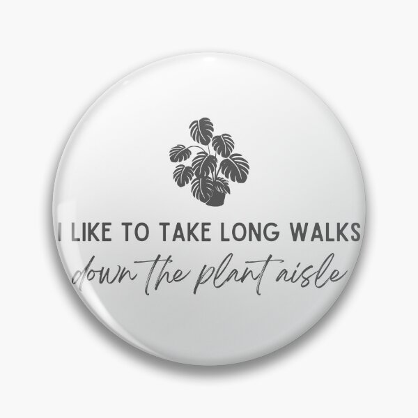 Item preview, I like to take long walks down the plant aisle designed and sold by WallabyJelly.