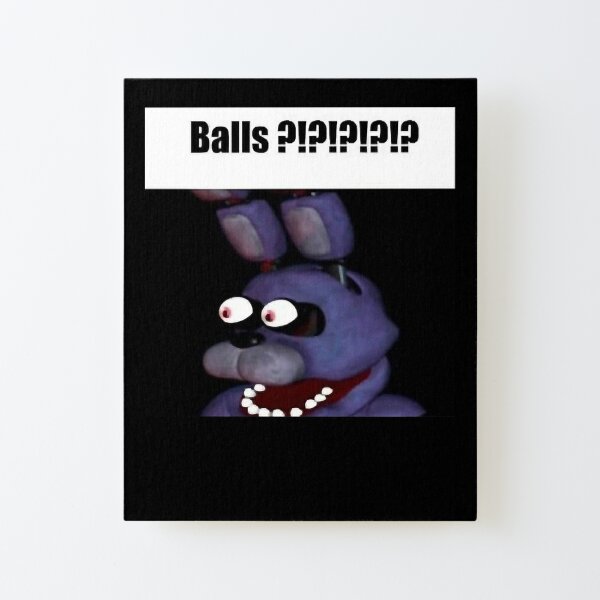 Balls Meme Mounted Prints for Sale