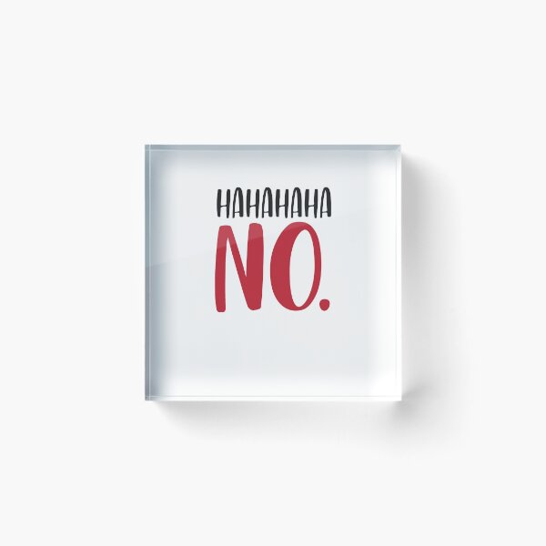 Item preview, hahaha no. designed and sold by MallsD.