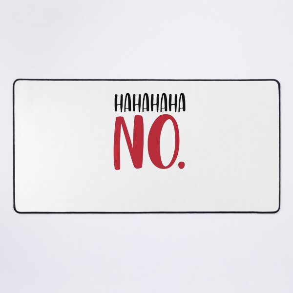 Item preview, hahaha no. designed and sold by MallsD.