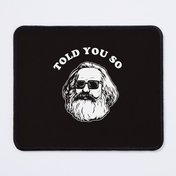 Item preview, Karl Marx Told You So designed and sold by KatieAutre.