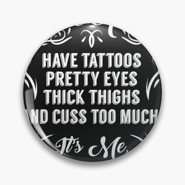 Item preview, Some Aunts Have Tattoos Pretty Eyes Thick Thighs  designed and sold by LatishaRiste5.