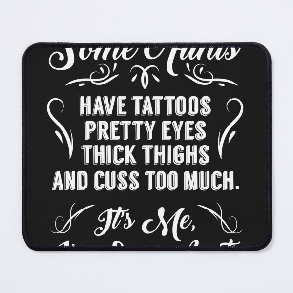 Item preview, Some Aunts Have Tattoos Pretty Eyes Thick Thighs designed and sold by LatishaRiste5.