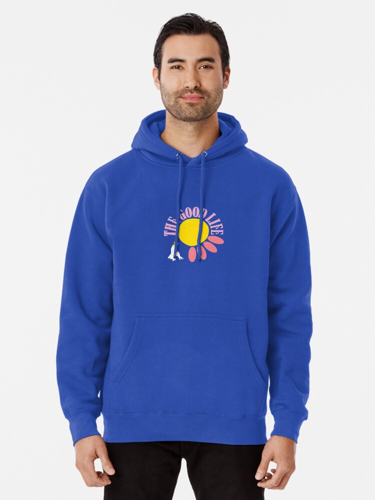 The good life hoodie sale