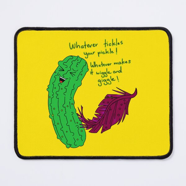 Item preview, Whatever  tickles your pickle  designed and sold by MickeyLaLa.