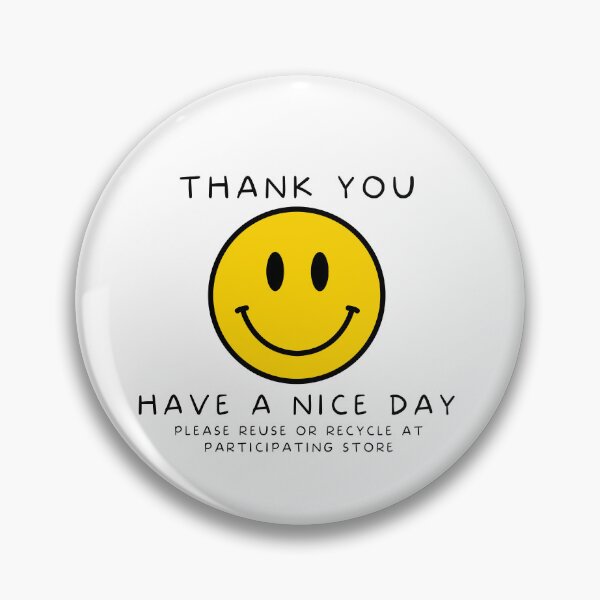 Item preview, Have a nice day please reuse or recycle at participating store designed and sold by Muangluang.