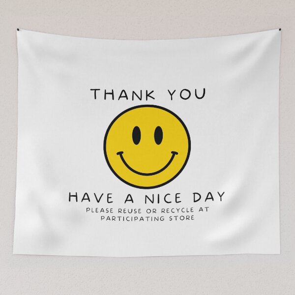 Item preview, Have a nice day please reuse or recycle at participating store designed and sold by Muangluang.