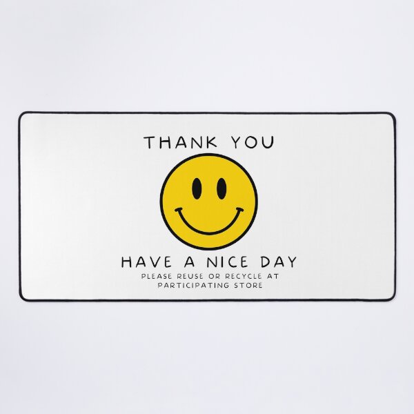 Item preview, Have a nice day please reuse or recycle at participating store designed and sold by Muangluang.