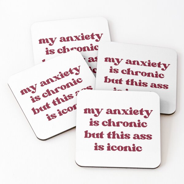 Item preview, my anxiety is chronic but this ass is iconic designed and sold by lucreziatrebbi.