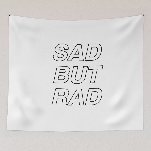 Item preview, SAD BUT RAD white text black stroke designed and sold by JonathanP514.