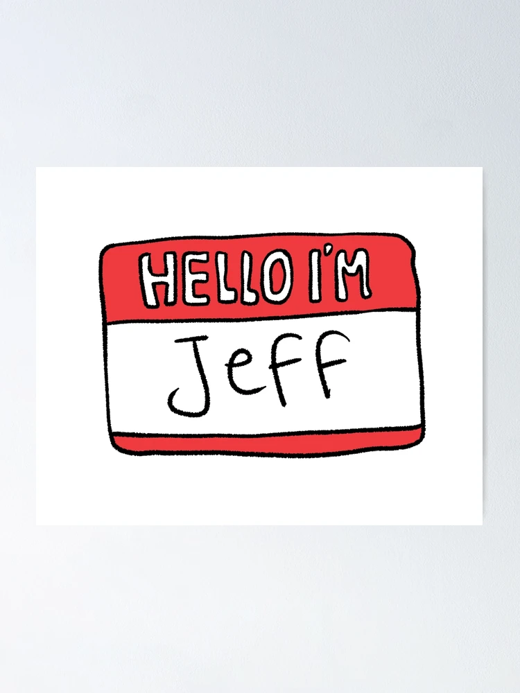 Thumbnail 1 of 3, Poster, Hello i'm jeff designed and sold by Childish by Design.