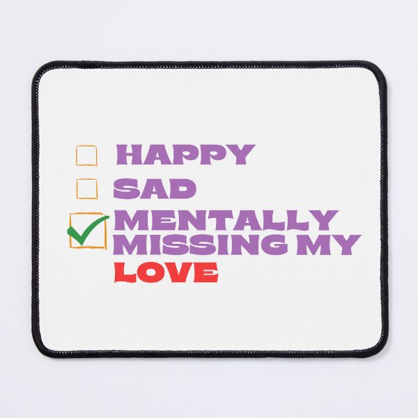 Item preview, Mentally Missing My Love designed and sold by Itsheartshop.