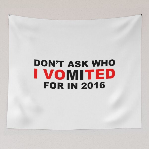 Item preview, don't ask who i vomited 2016 designed and sold by Val Goretsky.
