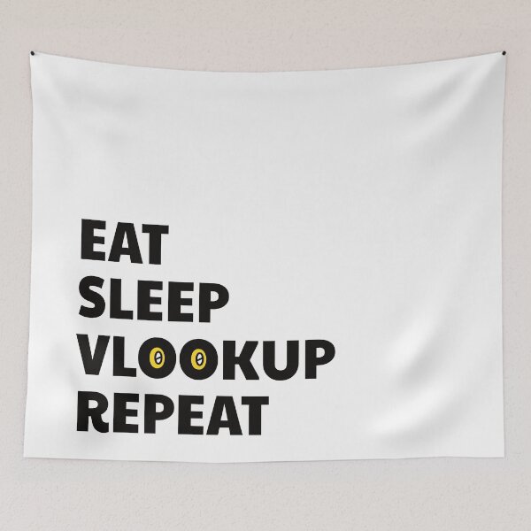 Item preview, Eat Sleep Vlookup Repeat designed and sold by bettercolors.